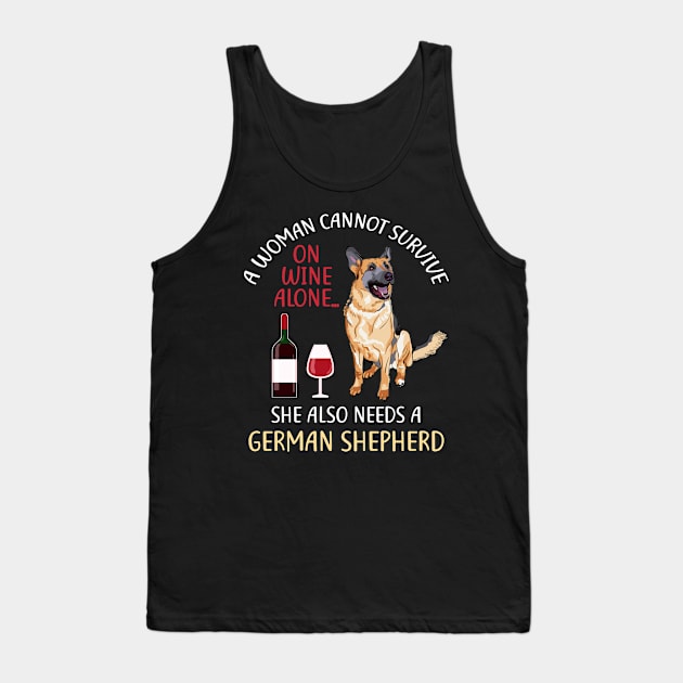 A Woman Cannot Survive On Wine Alone German Shepherd Gift Tank Top by KittleAmandass